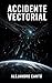 Accidente Vectorial (Spanish Edition)