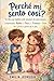 Perché mi sento così? - Un libro per bambini sulle emozioni che aiuta davvero.: Comprensione: Rabbia • Paura • Tristezza • Gioia - Per i piccoli a partire dai 4 anni. (Italian Edition)