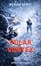 Polar Vortex: A Wilderness,...