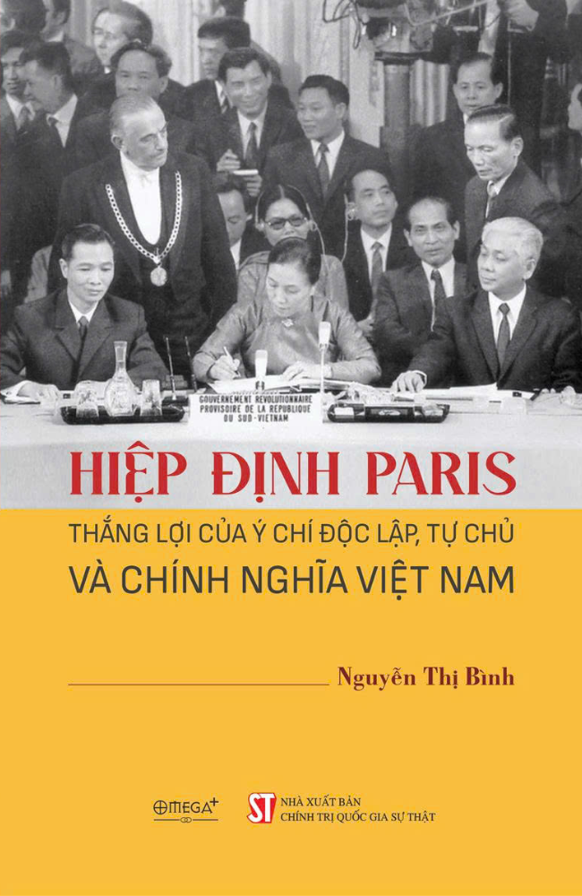 Hiệp Định Paris - Thắng Lợi Của Ý Chí Độc Lập, Tự Chủ Và Chính Nghĩa Việt Nam