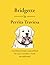 Bridgette La Perrita Traviesa: Una Historia (más o menos) Real de Caos, Comedia y Amor Incondicional (Bridgette the Dog series) (Spanish Edition)