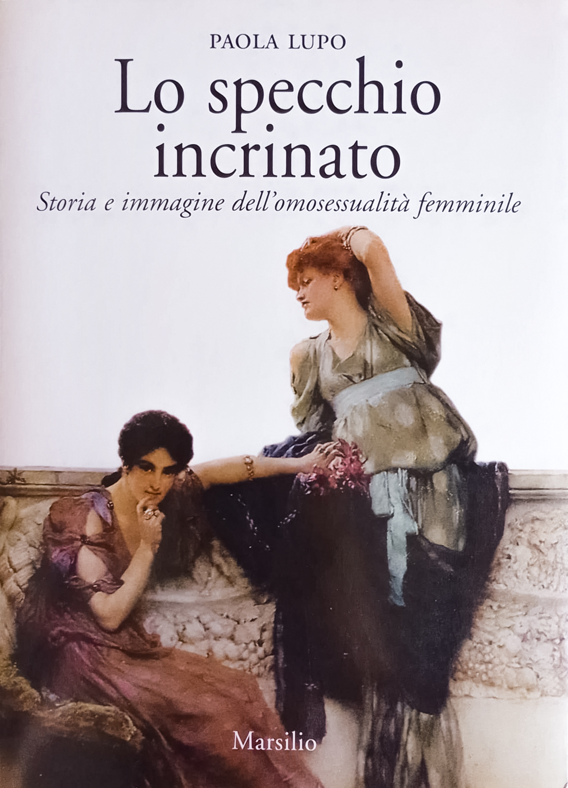 Lo specchio incrinato. Storia e immagine dell'omosessualità femminile (Hardcover)