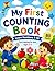 My First Counting Book: Learn Numbers 1–10 for Kids Ages 2–5 | Fun and Easy Counting & Coloring Activities (Little Learners)
