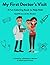 My First Doctors Visit: A Fun Coloring Book to Help Kids Feel Brave at the Doctor