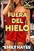 Fuera del hielo: Un romance lésbico de hockey ardiente (Phoenix Ridge Hockey) (Spanish Edition)