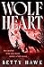 Wolfheart by Betty Hawk