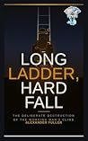 Long Ladder, Hard Fall