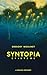SYNTOPIA EPISTEME: A Design Odyssey