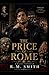 THE PRICE OF ROME: Everything He Built Was for Her. And It May Be the Thing That Destroys Them Both (THE ROMAN EMPIRE SERIES)