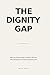 The Dignity Gap: How the global economy performs the protection of workers — and why the workers are still not protected