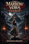 The Marrow Vows: A Gothic Dark Romantasy Horror And Supernatural Novella