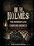H.H. Holmes: The Notorious Life and Crimes of America’s First Serial Killer