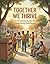Together We Thrive: A Practical Guide to Community Resilience