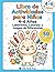Libro de Actividades para Niños 4-6 Años: Laberintos, Colorear y Juegos de Diferencias: Libro educativo sin pantallas para desarrollar lógica, creatividad y concentración (Spanish Edition)