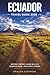 Ecuador Travel Guide 2026: Historic Centers, Island Wildlife, Mountain Roads, And Hidden Corners