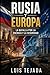 Rusia y Europa: La Batalla por la Energía y la Seguridad (Geopolítica) (Spanish Edition)