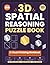 3D Spatial Reasoning Puzzle Book: A Visual Thinking Workbook to Build Spatial Reasoning from 2D to 3D Views