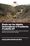 Étude sur les dépôts technogènes à Presidente Prudente-SP (French Edition)
