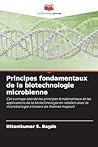 Principes fondamentaux de la biotechnologie microbienne (French Edition)