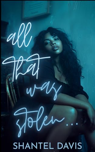 All That Was Stolen (What Was Always Ours Book 2)