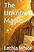 The Unknown Magic