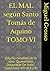 EL MAL según Santo Tomás de Aquino TOMO VI: Estudio completo de la obra "Quaestiones Disputatae De Malo": Cuestiones VIII-IX-X y XI (La Sabiduría Tomista: reflexiones sobre el mal) (Spanish Edition)