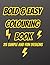 BOLD & EASY Colouring Book: 25 Simple & Fun Designs | Large Print | Single-Sided Pages for Relaxation & Stress Relief
