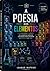 A Poesia dos Elementos (Portuguese Edition)