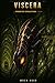 Viscera: A Monster Evolutio...