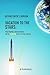 Vacation to the Stars: Space Tourism, Lunar Getaways, and the Billionaire Race to the Final Frontier (Beyond Earth's Horizon)