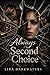 Always second choice