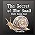 The Secret of the Snail: Right Beside God