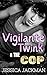 Vigilante Twink and the Cop...