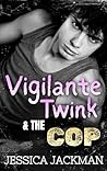 Vigilante Twink and the Cop: A Dark MM Forbidden Age Gap Romance