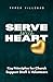 Serve with Heart: Key Principles for Church Support Staff & Volunteers