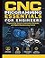 CNC Programming Essentials for Engineers: Programming Systems, Automation Networks, and Digital Manufacturing Control