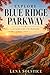 Explore Blue Ridge Parkway: A Clear Guide for Travelers