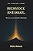 Redevenir Bné Israël: Torah, souveraineté et Machiah (French Edition)