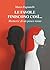 LE FAVOLE FINISCONO COSÌ...: Memorie di un pesce rosso (Italian Edition)