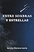 ENTRE SOMBRAS Y ESTRELLAS: Poesía (Spanish Edition)