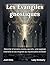 Les Évangiles gnostiques: Dévoiler d'anciens textes secrets, une sagesse interdite et les origines du mysticisme chrétien (French Edition)