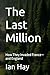 The Last Million: How They ...