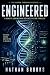 Engineered: A Genetic Engin...