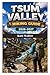 TSUM VALLEY HIKING GUIDE 2026-2027: A Complete Trekking Guide to Remote Villages, Sacred Monasteries, Routes, Permits, and Solo Adventure Planning (The Ultimate Hiking Guide Series)