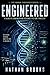 Engineered: A Genetic Engineering Science Fiction Thriller (The Human Threshold Series)