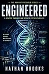 Engineered: A Genetic Engineering Science Fiction Thriller (The Human Threshold Series)