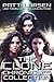 The Clone Chronicles Collection (The Clone Chronicles: Book Two)