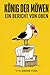 König der Möwen: Ein Bericht von oben (Tierische Satiren) (German Edition)