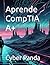Aprende CompTIA A+ (Ruta Certificada) (Spanish Edition)