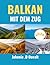 BALKAN MIT DEM ZUG 2026 (German Edition)